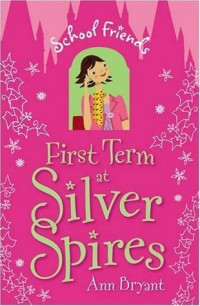 Image of SCHOOL FRIENDS SEMESTER PERTAMA DI SILVER SPIRES