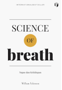 Image of SCIENCE OF BREATH : NAPAS DAN KEHIDUPAN