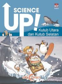 Image of SCIENCE UP! KUTUB UTARA DAN KUTUB SELATAN