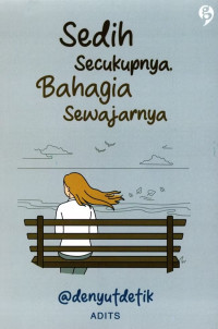 Image of SEDIH SECUKUPNYA, BAHAGIA SEWAJARNYA