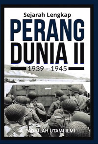 Image of SEJARAH LENGKAP PERANG DUNIA II