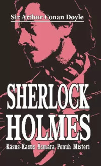 Image of SHERLOCK HOLMES: KASUS-KASUS ASMARA PENUH MISTERI