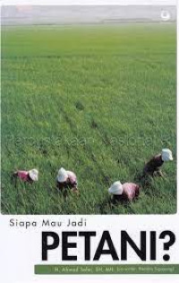 Image of SIAPA MAU JADI PETANI?