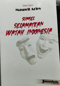 Image of SUMSEL SELAMATKAN WAJAH INDONESIA