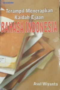 Image of TERAMPIL MENERAPKAN KAIDAH EJAAN BAHASA INDONESIA