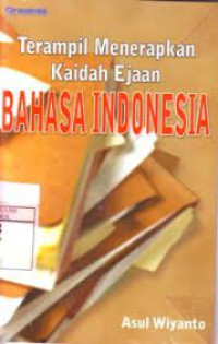 TERAMPILAN MENERAPKAN KAIDAHEJAAN BAHASA INDONESIA