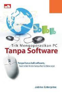 Trik Mengoperasikan  PC Tanpa Software