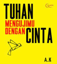 TUHAN MENGUJIMU DENGAN CINTA