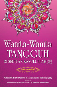 WANITA - WANITA TANGGUH DISEKITAR RASULULLAH SAW