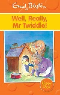 Image of WELL,REALLY, MR TWIDDLE !