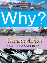 Image of WHY ? TRANSPORTATION ALAT TRASPORTASI