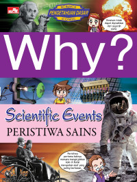 Image of WHY ? SCIENTIFIC EVENTS PERISTIWA SAINS