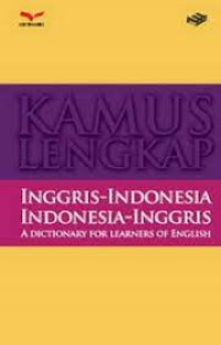 Image of KAMUS LENGKAP INGGRIS - INDONESIA , INDONESIA - INGGRIS : A DICTIONARY FOR LEARNERS OF ENGLISH