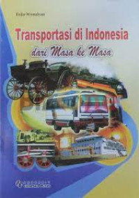 Image of TRANSPORTASI DI INDONESIA DARI MASA KE MASA