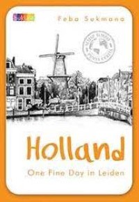 HOLLAND: ONE FINE DAY IN LEIDEN