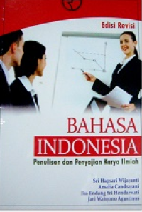 Bahasa Indonesia: Penulisan dan Penyajian Karya Ilmiah