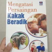 MENGATASI PERSAINGAN KAKAK BERADIK