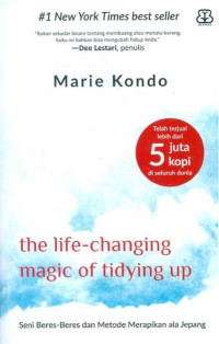 The Life-changing Magic of Tidying Up : Seni Beres-Beres dan Metode Merapikan ala Jepang