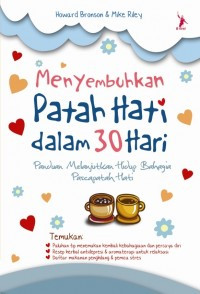 Menyembuhkan Patah Hati Dalam 30 Hari