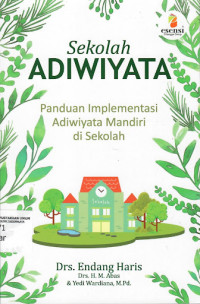 Sekolah Adiwiyata: Panduan Implementasi Adiwiyata Mandiri di Sekolah